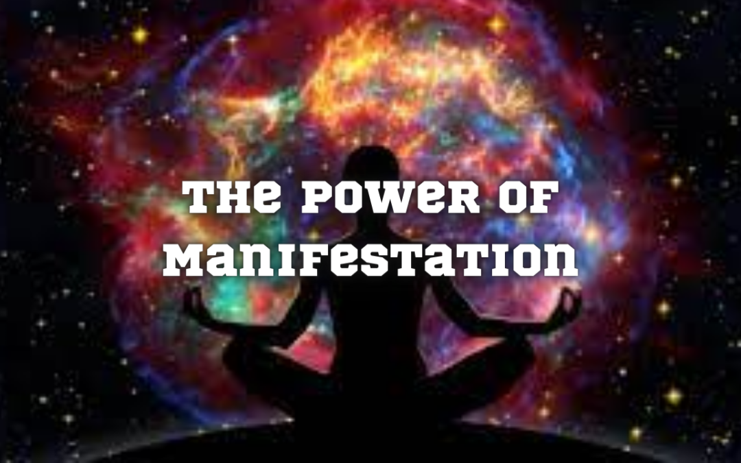 How to Harness the Power of Manifestation
